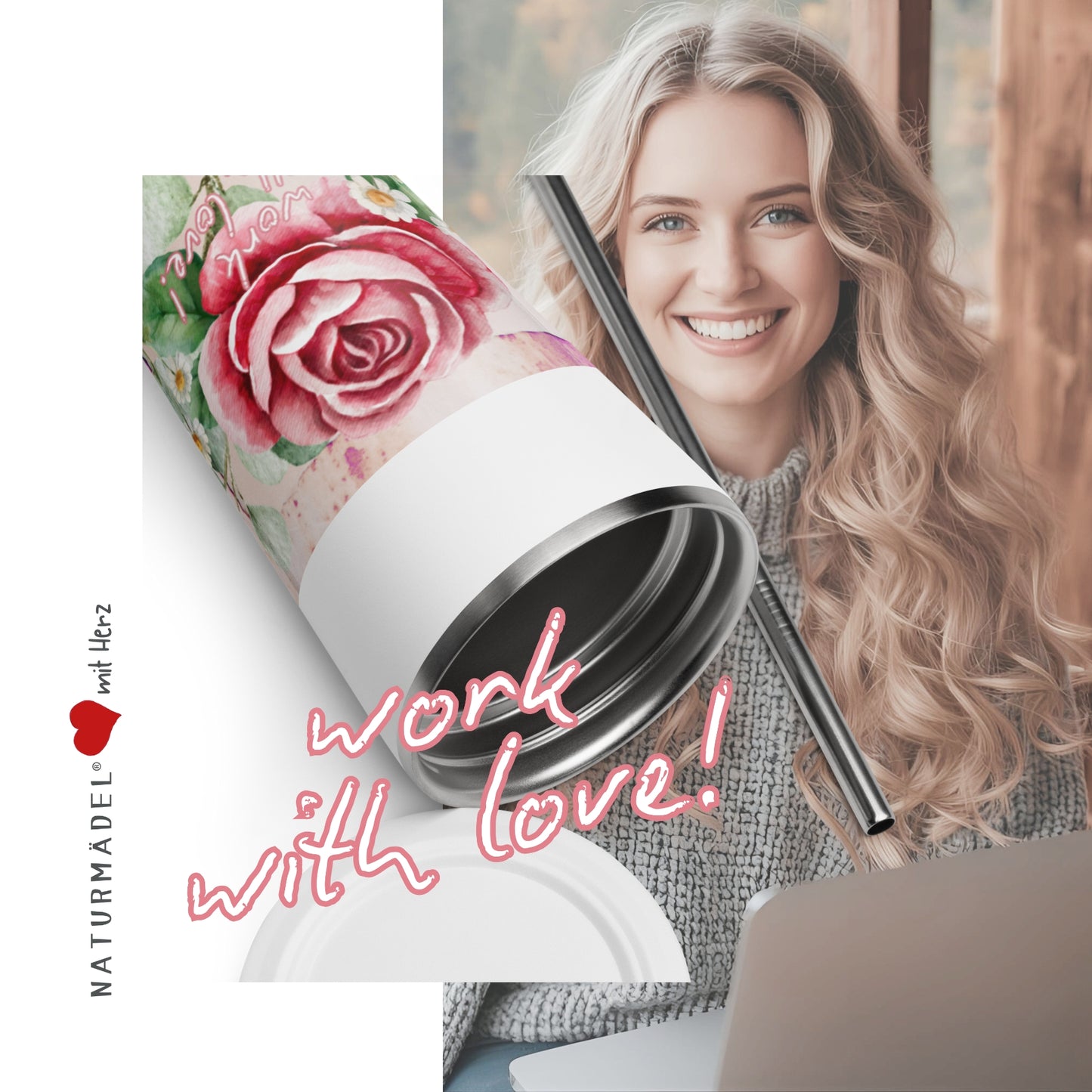WORK WITH LOVE , NATURMÄDEL® LIMITED EDITION SAMMLERSTÜCKE, EXCLUSIV UND EINZIGARTIG , EDELSTAHL THERMOBECHER MIT STROHHALM , MITARBEITERGESCHENKE, - www.naturmaedel.shop -