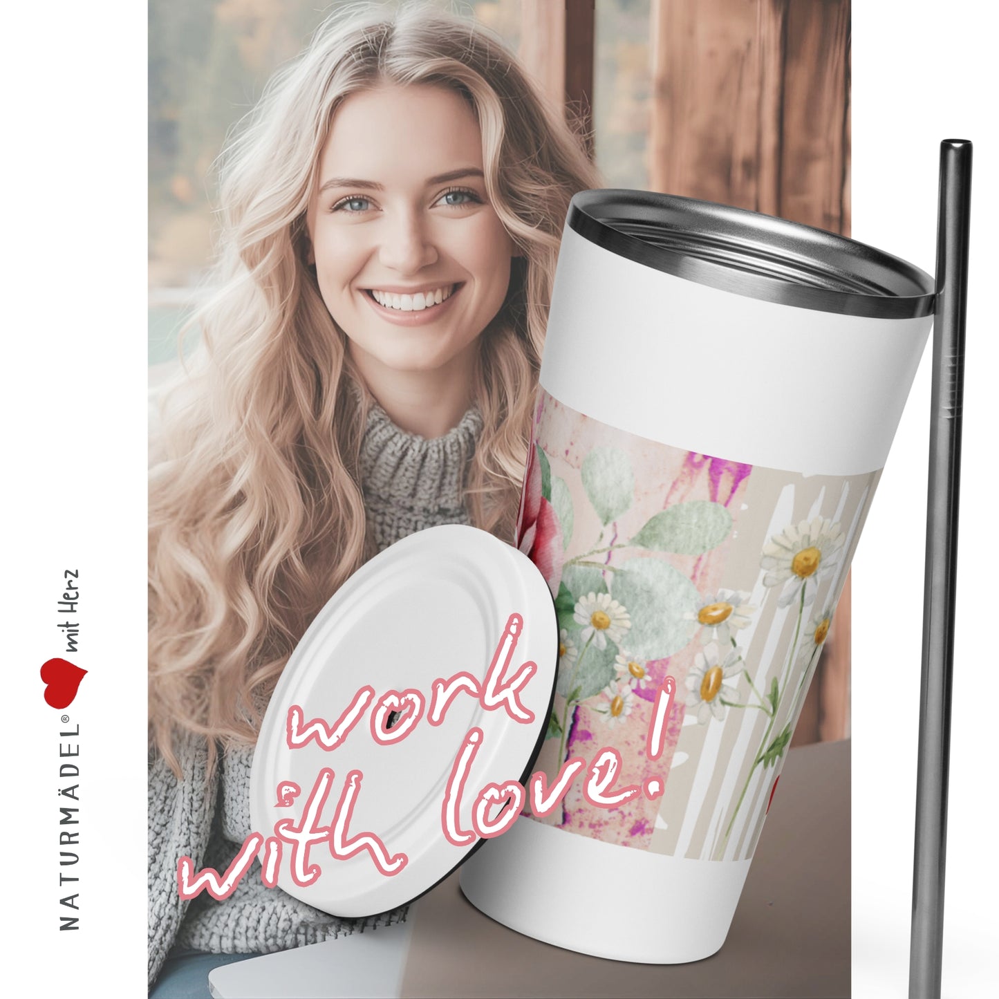 WORK WITH LOVE , NATURMÄDEL® LIMITED EDITION SAMMLERSTÜCKE, EXCLUSIV UND EINZIGARTIG , EDELSTAHL THERMOBECHER MIT STROHHALM , MITARBEITERGESCHENKE, - www.naturmaedel.shop -